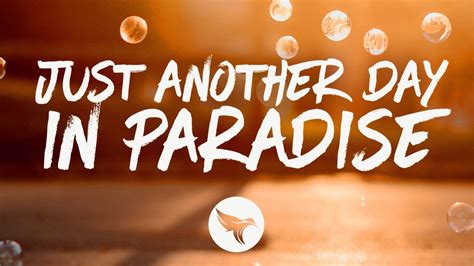 Lyrics for Just Another Day In Paradise by Phil Vassar .